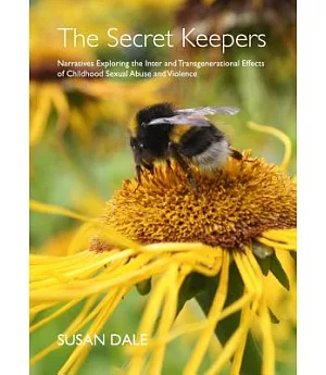 The Secret Keepers: Narratives Exploring the Inter and Transgenerational Effects of Childhood Sexual Abuse and Violence