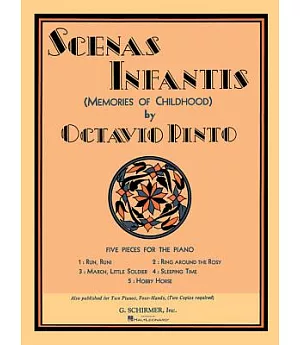 Scenis Infantis/memories of Childhood: 5 Pieces for Piano