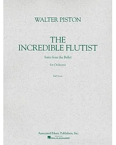 The Incredible Flutist: Suite from the Ballet for Orchestra