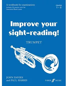 Improve Your Sight-reading! Trumpet: Grade 1-5