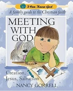Meeting With God: A Family Guide to the Christian Faith