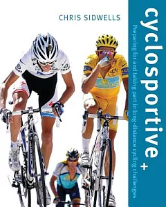 Cyclosportive: Preparing for and Taking Part in Long Distance Cycling Challenges