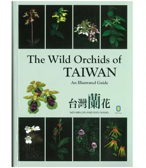 The Wild Orchids of TAIWAN (An Illustrated Guide)