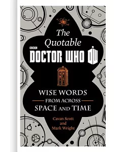 The Official Quotable Doctor Who: Wise Words from Across Space and Time