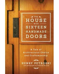 The House with Sixteen Handmade Doors: A Tale of Architectural Choice and Craftsmanship