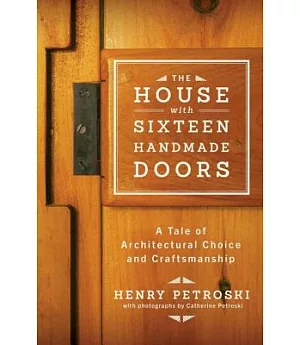 The House with Sixteen Handmade Doors: A Tale of Architectural Choice and Craftsmanship