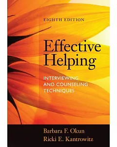 Effective Helping: Interviewing and Counseling Techniques
