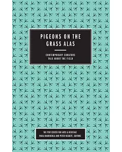 Pigeons on the Grass Alas: Contemporary Curators Talk About the Field