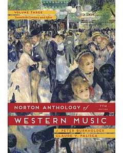 Norton Anthology of Western Music: The Twentieth Century and After