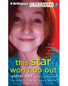 This Star Won’t Go Out: The Life and Words of Esther Grace Earl; Library Edition