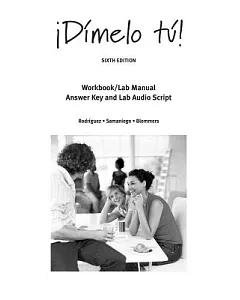 Dimelo tu!: Workbook With Lab Manual answer Key and Lab audio Script