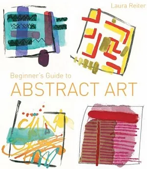 Beginner’s Guide to Abstract Art