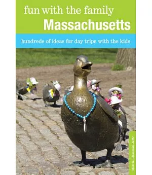 Fun With the Family Massachusetts: Hundreds of Ideas for Day Trips With the Kids