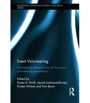 Event Volunteering: International Perspectives on the Event Volunteering Experience