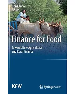Finance for Food: Towards New Agricultural and Rural Finance