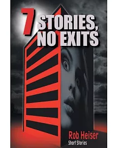 7 Stories, No Exits