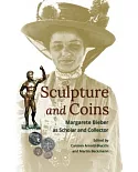 Sculpture and Coins: Margarete Bieber As Scholar and Collector