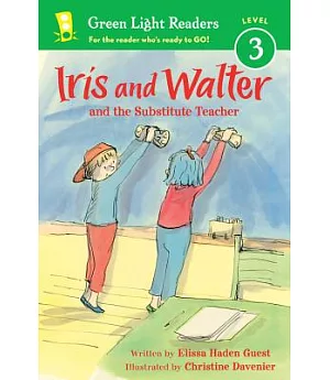 Iris and Walter and the Substitute Teacher