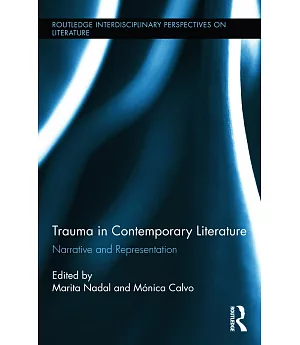 Trauma in Contemporary Literature: Narrative and Representation
