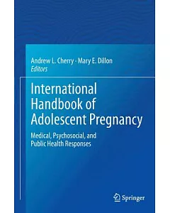 International Handbook of Adolescent Pregnancy: Medical, Psychosocial, and Public Health Responses