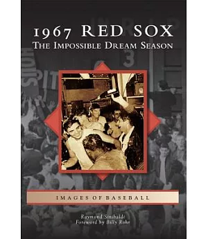1967 Red Sox: The Impossible Dream Season