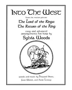 Into the West from the motion picture The Lord of the Rings: The Return of the King: Easy and Advanced Arrangements for Harp