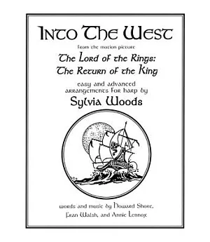 Into the West from the motion picture The Lord of the Rings: The Return of the King: Easy and Advanced Arrangements for Harp