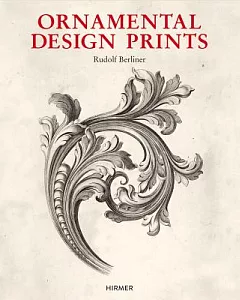 Ornamental Design Prints: From the Fifteenth to the Twentieth Century: Selected Edition