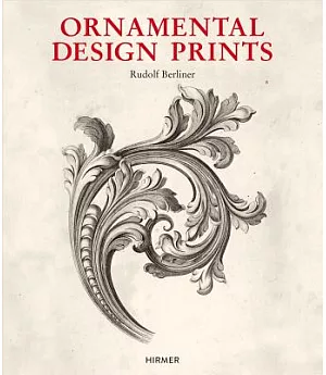 Ornamental Design Prints: From the Fifteenth to the Twentieth Century: Selected Edition