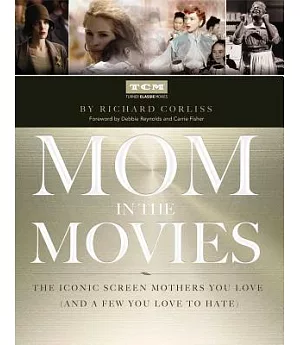 Mom in the Movies: The Iconic Screen Mothers You Love (And a Few You Love to Hate)