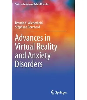 Advances in Virtual Reality and Anxiety Disorders