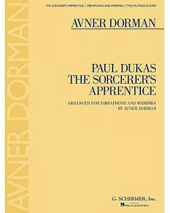 Paul dukas: The Sorcerer’s Apprentice: Arranged for Vibraphone and Marimba: Two Playing Scores