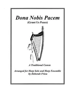 Dona Nobis Pacem (Grant Us Peace): Arranged for Harp Solo & Harp Ensemble