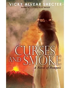 Curses and Smoke: A Novel of Pompeii