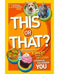 This or That?: The Wacky Book of Choices to Reveal the Hidden You