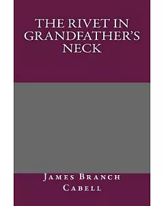 The Rivet in Grandfather’s Neck