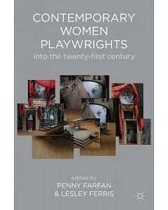 Contemporary Women Playwrights: Into the Twenty-First Century