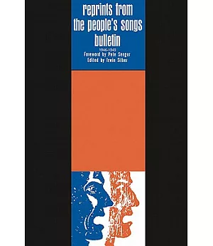 Reprints from the People’’s Songs Bulletin 1946-1949