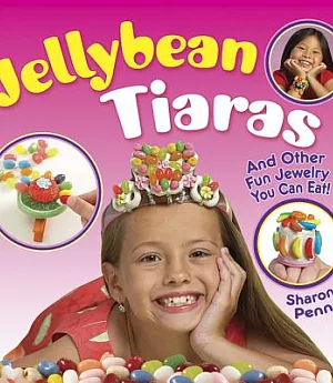 Jellybean Tiaras: And Other Fun Jewelry You Can Eat!