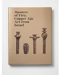 Masters of Fire: Copper Age Art from Israel