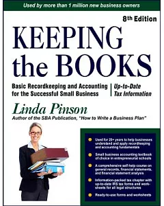 Keeping the Books: Basic Recordkeeping and Accounting for the Successful Small Business