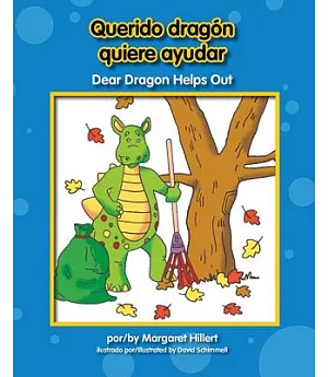 Querido dragón quiere ayudar / Dear Dragon Helps Out