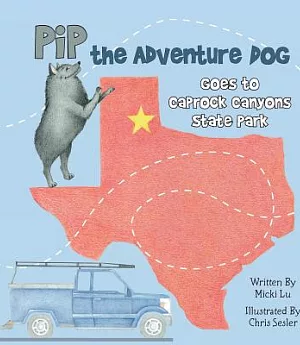Pip the Adventure Dog Goes to Caprock Canyons State Park