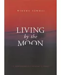 Living by the Moon: Te Maramataka A Te Whanau-A-Apanui