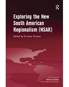 Exploring the New South American Regionalism Nsar