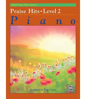 Alfred’s Basic Piano Course: Praise Hits, Level 2