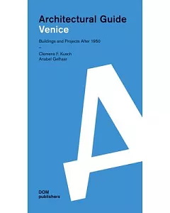 Architectural Guide Venice: Buildings and Projects After 1950