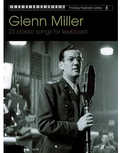 glenn Miller -the Easy Keyboard Library: 23 Classic Songs for Keyboard