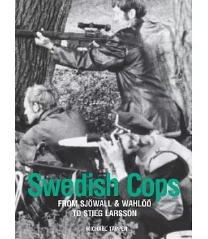 Swedish Cops: From Sjowall And Wahloo to Stieg Larsson