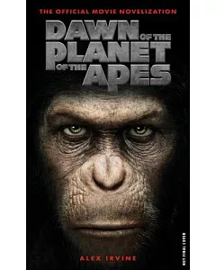 Dawn of the Planet of the Apes: The Official Movie Novelization